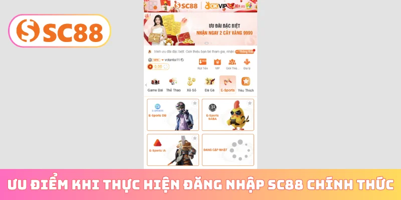 Ưu điểm khi thực hiện đăng nhập SC88 chính thức